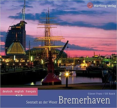 Bremerhaven: Ein Bildband in Farbe (Farbbildband)