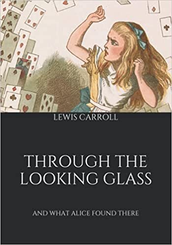 Through the Looking Glass: And What Alice Found There (Large Print Classics) indir