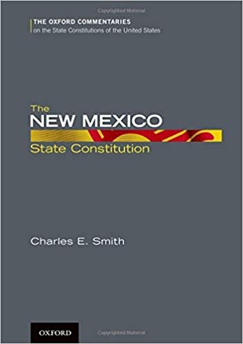 The New Mexico State Constitution (Oxford Commentaries on the State Constitutions of the United States)