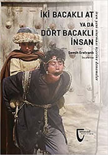 İki Bacaklı At Ya Da Dört Bacaklı İnsan