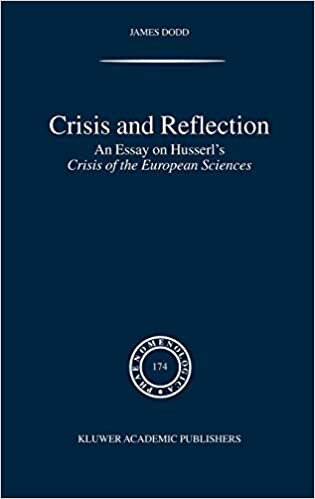 Crisis and Reflection: An Essay on Husserl's Crisis of the European Sciences (Phaenomenologica (174), Band 174)