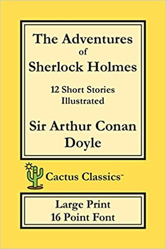 The Adventures of Sherlock Holmes (Cactus Classics Large Print): 12 Short Stories; Illustrated; 16 Point Font; Large Text; Large Type indir