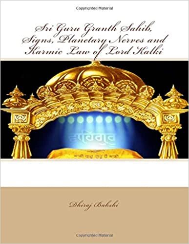 Sri Guru Granth Sahib, Signs, Planetary Nerves and Karmic Law of Lord Kalki