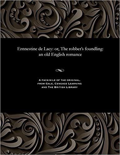 Ernnestine de Lacy: or, The robber's foundling: an old English romance indir