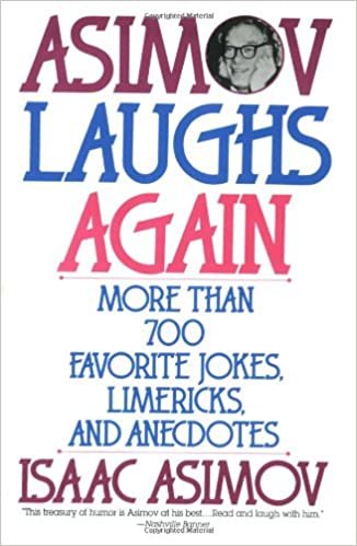 Asimov Laughs Again: More Than 700 Jokes, Limericks and Anecdotes