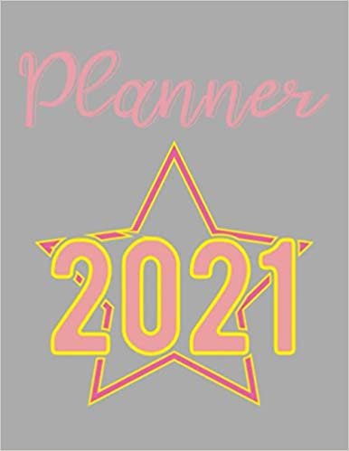 2021 Star Planner: Planner 121 pages 8.5x11 Gift for friends family students. 2020 Off 2021 On round sunset, Matt finish, 2021 Star undated planner.
