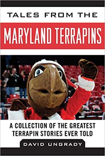 Tales from the Maryland Terrapins: A Collection of the Greatest Terrapin Stories Ever Told (Tales from the Team) indir