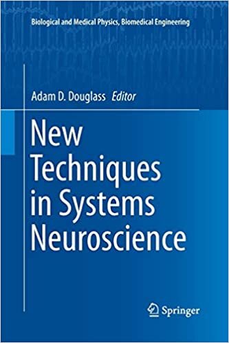 New Techniques in Systems Neuroscience (Biological and Medical Physics, Biomedical Engineering)