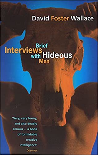 Brief Interviews With Hideous Men