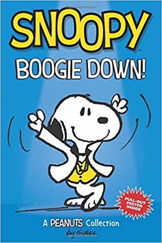 Snoopy: Boogie Down! (PEANUTS AMP Series Book 11): A PEANUTS Collection indir