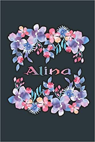 ALINA NAME GIFTS: Beautiful Alina Gift - Best Personalized Alina Present (Alina Notebook / Alina Journal) indir
