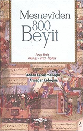 Mesnevi'den 800 Beyit: Farsça Metin Okunuşu -Türkçe-İngilizce