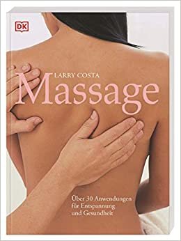 Massage: Über 30 Anwendungen für Entspannung und Gesundheit indir