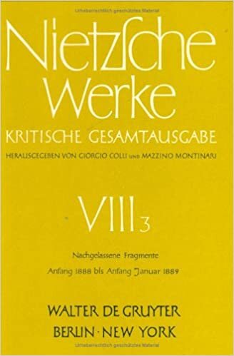 Nachgelassene Fragmente Anfang 1888 - Anfang Januar 1889 (Nietzsche Werke) indir