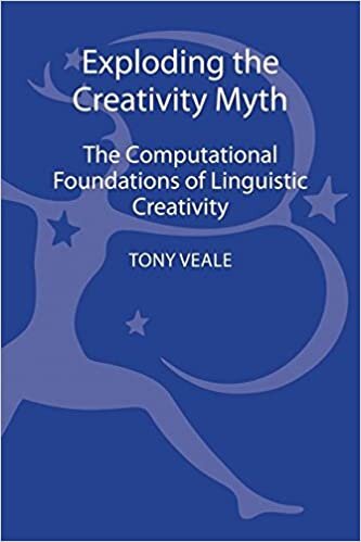 Exploding the Creativity Myth: The Computational Foundations of Linguistic Creativity (Criminal Practice Series)
