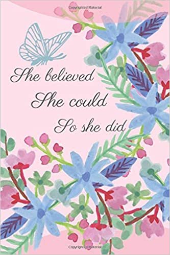 She believed She could So She Did: Food Journal and Activity Tracker, Food and Fitness tracker, Diary Diet Journal, Fitness and Meal Tracker Journal Weight Loss(6x9 in, 110 pages )