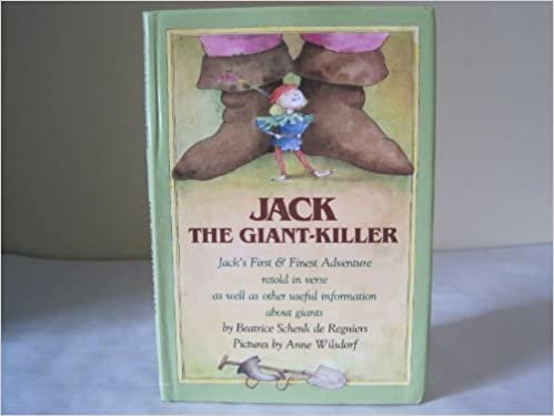 Jack the Giant-Killer: Jack's First and Finest Adventure Retold in Verse As Well As Other Useful Information About Giants Including How to Shake Han: Jack's First & Finest Adventure ... indir