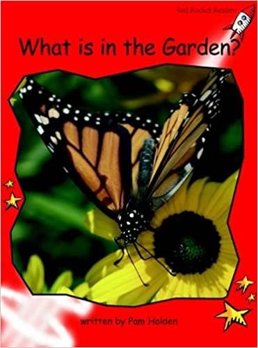 What is in the Garden? (Early Level 1 Non-Fiction Set A)