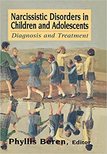 Narcissistic Disorders in Children and Adolescents: Diagnosis and Treatment indir