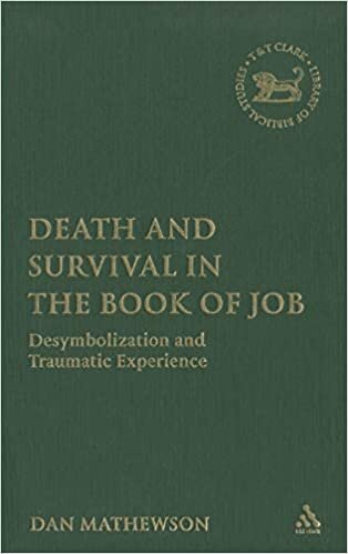 Death and Survival in the Book of Job: Desymbolization and Traumatic Experience (Library of Hebrew Bible/Old Testament Studies) indir