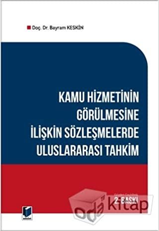 Kamu Hizmetinin Görülmesine İlişkin Sözleşmelerde Uluslararası Tahkim