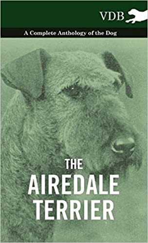 The Airedale Terrier - A Complete Anthology of the Dog - indir
