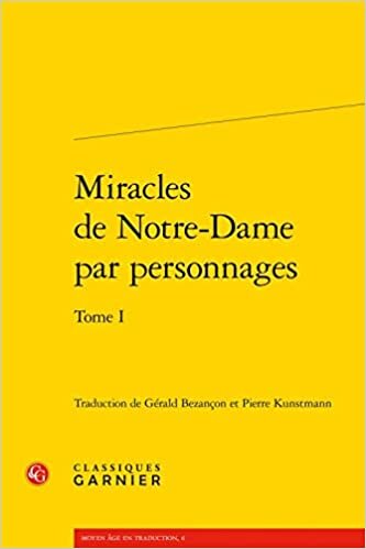 Miracles de Notre-Dame Par Personnages, Tome I: 1 (Moyen Age En Traduction)