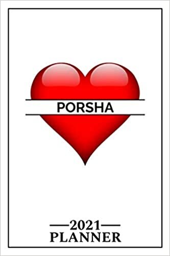Porsha: 2021 Handy Planner - Red Heart - I Love - Personalized Name Organizer - Plan, Set Goals & Get Stuff Done - Calendar & Schedule Agenda - Design With The Name (6x9, 175 Pages)