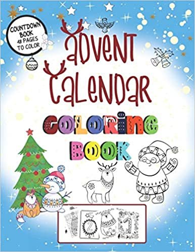 Advent Calendar Coloring Book: Countdown Book With 48 pages To color - A Christmas Book For Kids indir