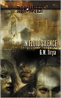 In Fluid Silence (Dark Matter (Novels Wizards of the Coast))