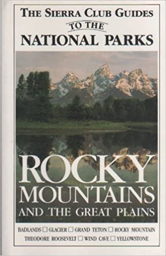 The Sierra Club Guides to the National Parks of the Rocky Mountains and the Great Plains