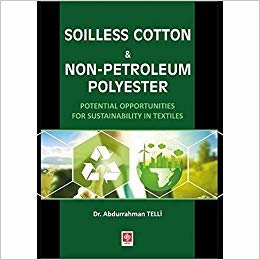 Soilless Cotton Non-Petroleum Polyester: Potential Opportunities for Sustainability in Textiles