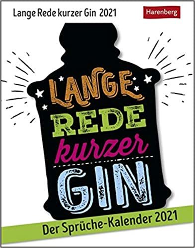 Lange Rede kurzer Gin Kalender 2021: Der Sprüche-Kalender