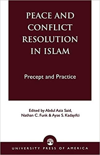 Peace and Conflict Resolution in Islam: Precept and Practice