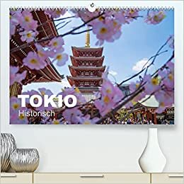 Tokio Kalender mit historischen Tempeln und Schreinen (Premium, hochwertiger DIN A2 Wandkalender 2022, Kunstdruck in Hochglanz): Schreine und Tempel ... (Monatskalender, 14 Seiten ) (CALVENDO Orte)