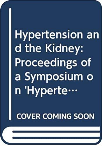 Hypertension and the Kidney: Proceedings of a Symposium on 'Hypertension and the Kidney', Milan, Italy, September 28-29, 1974