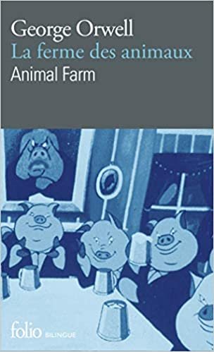 La Ferme des Animaux - Animal Farm (édition bilingue) (Folio Bilingue)