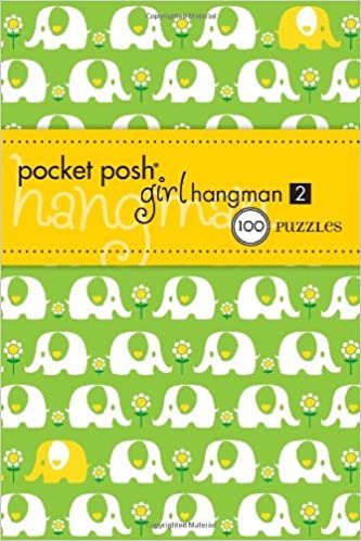 Pocket Posh Girl Hangman 2: 100 Puzzles