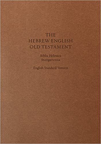 Hebrew-English Old Testament: Biblia Hebraica Stuttgartensia (BHS) and English Standard Version (ESV) Texts (Cloth over Board) (Esv Bibles)