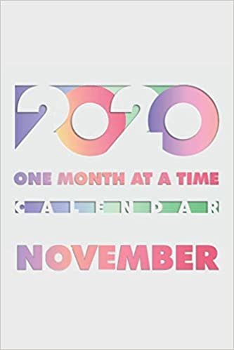 2020 One month at a time calendar November: A blank journal with a calendar for one month. Perfect to carry around, wrack and tear, without having a heavy agenda in your bag. indir