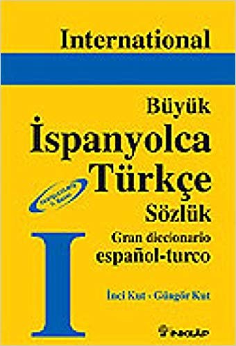 International Büyük İspanyolca Türkçe Sözlük: Gran Diccionario Espanol - Turco