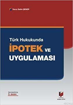 Türk Hukukunda İpotek ve Uygulaması indir