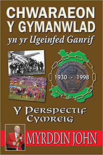 Chwaraeon y Gymanwlad Yn Yr Ugeinfed Ganrif - Y Persbectif Cymreig
