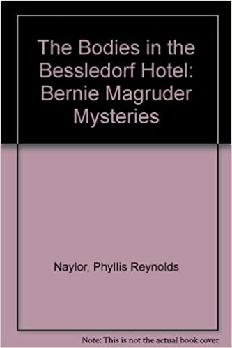 The Bodies in the Bessledorf Hotel: Bernie Magruder Mysteries