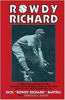 Rowdy Richard: The Story of Dick Bartell