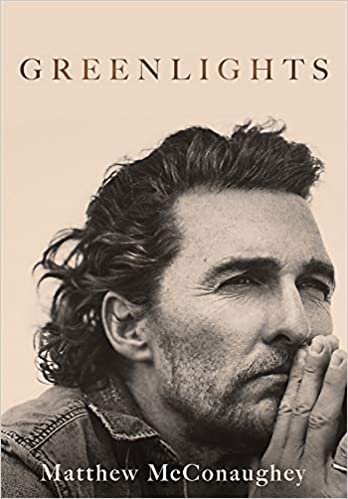 Greenlights: Raucous stories and outlaw wisdom from the Academy Award-winning actor
