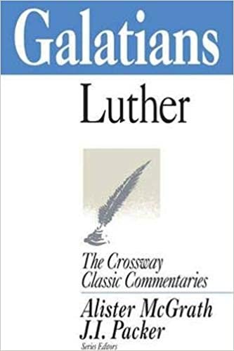 Galatians (Crossway Classic Commentaries)