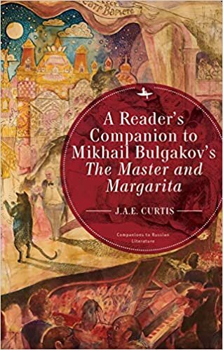 A Reader's Companion to Mikhail Bulgakov's The Master and Margarita (Companions to Russian Literature)