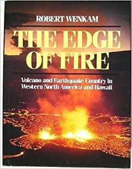 SCH-EDGE OF FIRE: Volcano and Earthquake Country in Western North America and Hawaii.