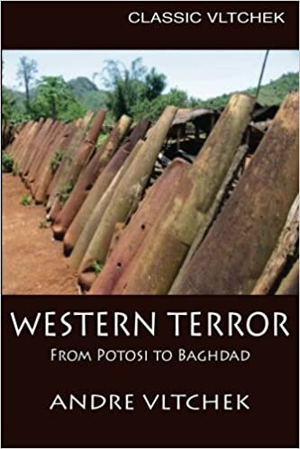 Western Terror: From Potosi to Baghdad (Classic Vltchek, Band 2): Volume 2